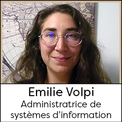 Emilie VolpiAdministratrice de systèmes d’information